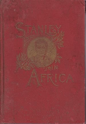 Image du vendeur pour Stanley in Africa: The Paladin of the Nineteenth Century mis en vente par Robinson Street Books, IOBA