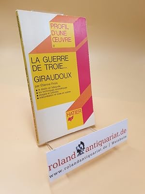 Imagen del vendedor de Giraudoux ; La guerre de Troie n'aura pas lieu ; 17 a la venta por Roland Antiquariat UG haftungsbeschrnkt