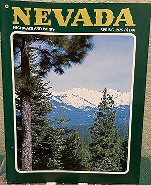 Nevada Highways and Parks Spring 1975, and Summer 1974,two Issues and Nevada Magazine,No. 2, 1976...