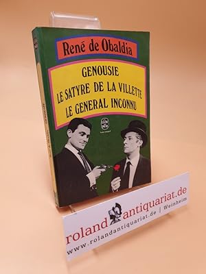 Bild des Verkufers fr Genousie ; Le Satyre de la Villette ; Le General inconnu ; 4830 zum Verkauf von Roland Antiquariat UG haftungsbeschrnkt