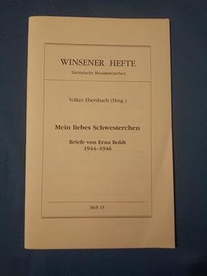 Bild des Verkufers fr Mein liebes Schwesterchen : Briefe von Erna Boldt 1944 - 1946. Volker Ebersbach (Hrsg.) / Winsener Hefte ; H. 15. zum Verkauf von Antiquariat BehnkeBuch