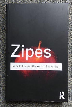 FAIRY TALES AND THE ART OF SUBVERSION: THE CLASSICAL GENRE FOR CHILDREN AND THE PROCESS OF CIVILI...