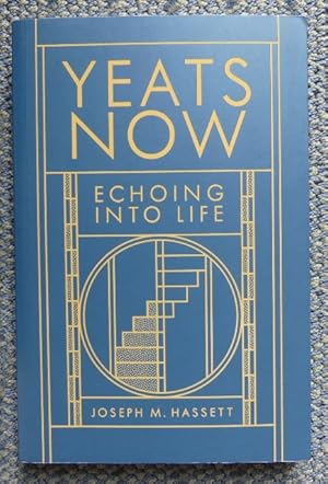 YEATS NOW: ECHOING INTO LIFE.