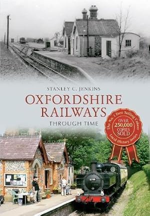 Bild des Verkufers fr Oxfordshire Railways Through Time zum Verkauf von WeBuyBooks