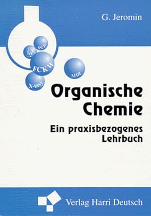 Organische Chemie. Ein praxisbezogenes Lehrbuch.