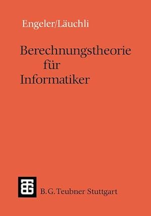 Seller image for Berechnungstheorie fr Informatiker. (=Leitfden und Monographien der Informatik). for sale by Antiquariat Thomas Haker GmbH & Co. KG