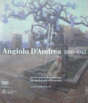 Image du vendeur pour Angiolo d'andrea 1880-1942. La riscoperta di un maestro tra simbolismo e novecento. mis en vente par FIRENZELIBRI SRL