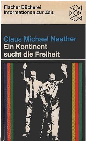 Seller image for Ein Kontinent sucht die Freiheit : Afrika zwischen d. Grossmchten. Mit e. Vorw. von Jean Ziegler / Fischer-Bcherei ; 950 for sale by Schrmann und Kiewning GbR