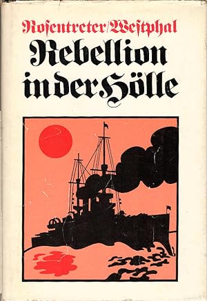 Bild des Verkufers fr Rebellion in der Hlle. Robert Rosentreter ; Horst Westphal zum Verkauf von Schrmann und Kiewning GbR