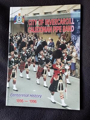 The history of the City of Invercargill Caledonian Pipe Band, formerly the Caledonian Pipe Band o...