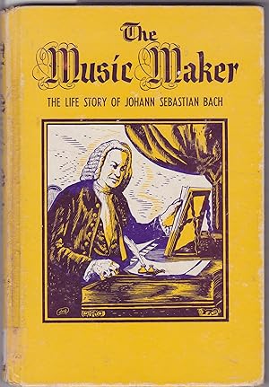 Seller image for The Music Maker: The Life of Johann Sebastian Bach for sale by CKBooks