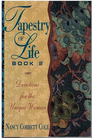 Image du vendeur pour Tapestry of Life Book 2: Devotions for the Unique Woman mis en vente par First Class Used Books