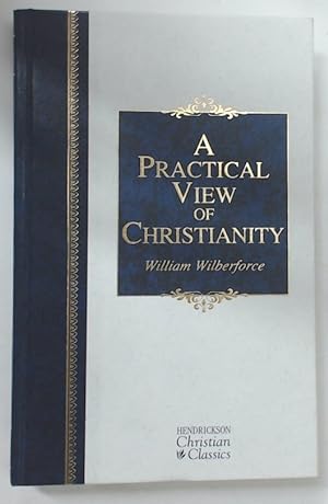 Imagen del vendedor de A Practical View of Christianity. a la venta por Plurabelle Books Ltd