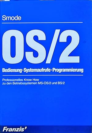 OS/2 - Bedienung - Systemaufrufe - Programmierung Professionelles Know How zu den Betriebssysteme...