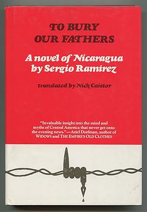 Bild des Verkufers fr To Bury Our Fathers: A Novel of Nicaragua zum Verkauf von Between the Covers-Rare Books, Inc. ABAA