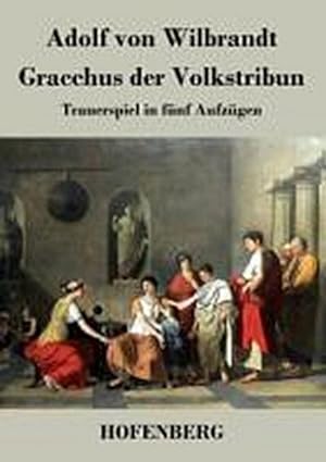 Seller image for Gracchus der Volkstribun for sale by Wegmann1855