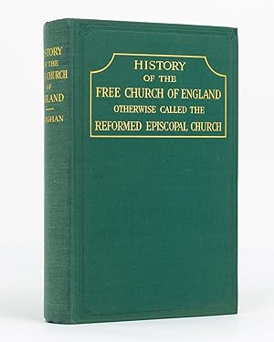 Bild des Verkufers fr A History of the Free Church of England, otherwise called the Reformed Episcopal Church zum Verkauf von Michael Treloar Booksellers ANZAAB/ILAB