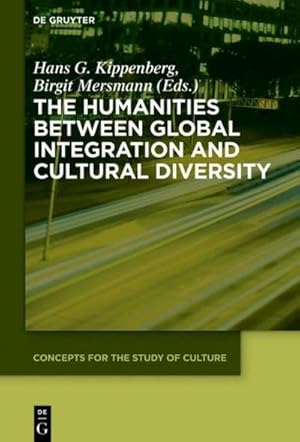 Image du vendeur pour The Humanities between Global Integration and Cultural Diversity mis en vente par AHA-BUCH GmbH