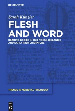 Bild des Verkufers fr Flesh and Word : Reading Bodies in Old Norse-Icelandic and Early Irish Literature zum Verkauf von AHA-BUCH GmbH