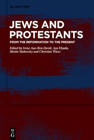 Bild des Verkufers fr Jews and Protestants : From the Reformation to the Present zum Verkauf von AHA-BUCH GmbH