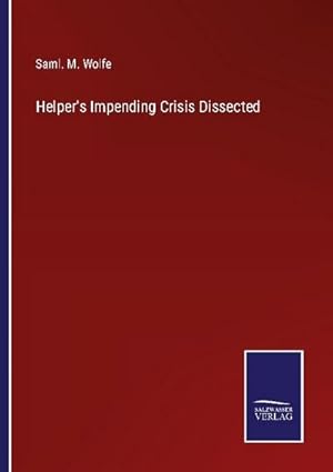 Immagine del venditore per Helper's Impending Crisis Dissected venduto da AHA-BUCH GmbH