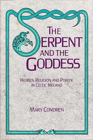 Seller image for The Serpent and the Goddess: Women, Religion, and Power in Celtic Ireland for sale by Cider Creek Books