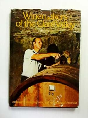 Bild des Verkufers fr Winemakers of the Clare Valley zum Verkauf von Adelaide Booksellers