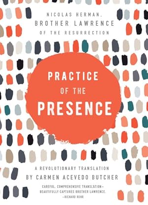 Seller image for Practice of the Presence : A Revolutionary Translation by Carmen Acevedo Butcher for sale by GreatBookPrices