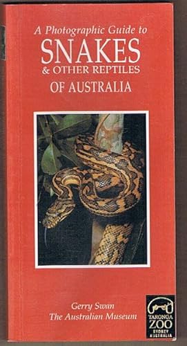 Bild des Verkufers fr A Photographic Guide to Snakes and Other Reptiles of Australia zum Verkauf von Fine Print Books (ABA)