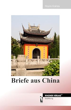 Bild des Verkufers fr Briefe aus China zum Verkauf von Gerald Wollermann