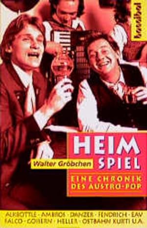 Bild des Verkufers fr Heimspiel: Eine Chronik des Austro-Pop zum Verkauf von Gerald Wollermann