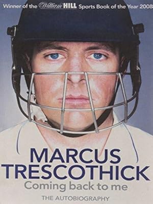 Seller image for Coming Back To Me: The Autobiography of Marcus Trescothick for sale by WeBuyBooks