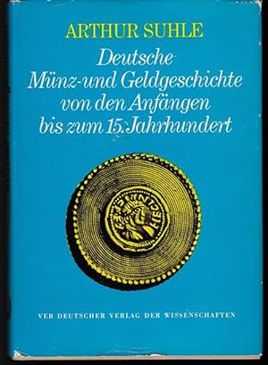 Deutsche Münz- und Geldgeschichte von den Anfängen bis zum 15. Jahrhundert. Mit 283 Abbildungen u...