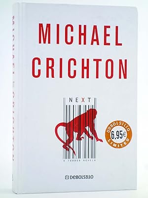 NEXT (Michael Crichton) Debolsillo, 2008. OFRT