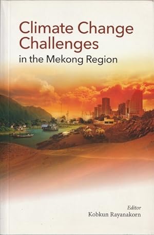 Immagine del venditore per Climate Change Challenges in the Mekong Region venduto da Goulds Book Arcade, Sydney