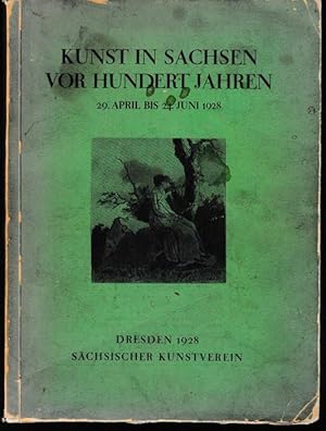 Kunst in Sachsen vor hundert Jahren. 29. April bis 24. Juni 1928.