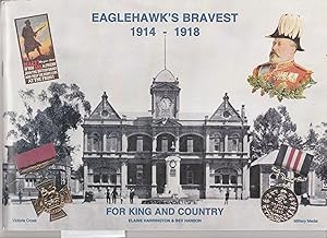 Image du vendeur pour EAGLEHAWK'S BRAVEST. 1914 - 1918. For King and Country mis en vente par BOOK NOW
