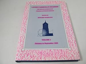 Seller image for Lewis Carroll's Diaries: January to September 1855 v. 1: The Private Journals of Charles Lutwidge Dodgson (Lewis Carroll) for sale by Devils in the Detail Ltd