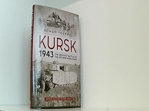 Toeppel, R: Kursk 1943: The Greatest Battle of the Second World War (Modern Military History, Ban...