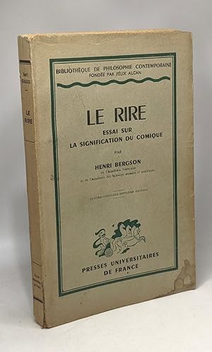 Image du vendeur pour Le Rire essai sur la signification du comique - bibliothque de philosophie contemporaine mis en vente par crealivres