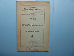 Bild des Verkufers fr Der Weg zum literarischen Expressionismus. Friedrich Manns Pdagogisches Magazin. Abhandlungen vom Gebiete der Pdagogik und ihrer Hilfswissenschaften; Heft 725. zum Verkauf von Antiquariat Heinzelmnnchen