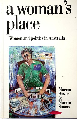 A Woman's Place: Women and Politics in Australia