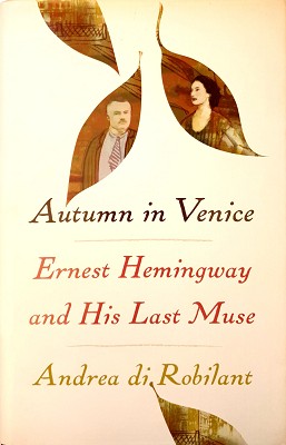 Seller image for Autumn In Venice: Ernest Hemingway And His Last Muse for sale by Marlowes Books and Music