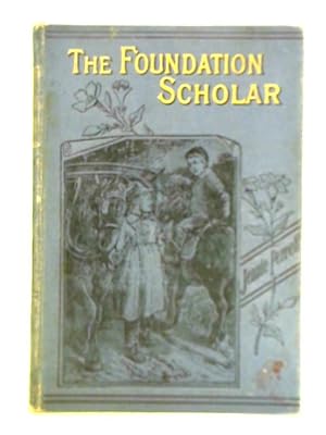 Imagen del vendedor de A Foundation Scholar; and Other Stories a la venta por World of Rare Books
