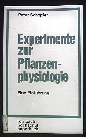 Imagen del vendedor de Experimente zur Pflanzenphysiologie. Eine Einfhrung. Rombach Hochschul paperback, Band 10. a la venta por books4less (Versandantiquariat Petra Gros GmbH & Co. KG)