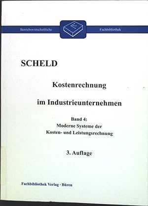 Seller image for Das interne Rechnungswesen im Industrieunternehmen; Bd. 4., Moderne Systeme der Kosten- und Leistungsrechnung : mit Fragen, Aufgaben, Antworten und Lsungen for sale by books4less (Versandantiquariat Petra Gros GmbH & Co. KG)