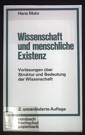 Immagine del venditore per Wissenschaft und menschliche Existenz : Vorlesgn ber Struktur u. Bedeutg d. Wissenschaft. Rombach Hochschul Paperback ; Bd. 2 venduto da books4less (Versandantiquariat Petra Gros GmbH & Co. KG)