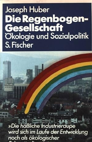 Bild des Verkufers fr Die Regenbogen-Gesellschaft : kologie u. Sozialpolitik. zum Verkauf von books4less (Versandantiquariat Petra Gros GmbH & Co. KG)