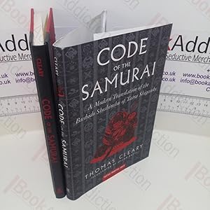 Code of the Samurai : A Modern Translation of the Bushido Shoshinshu of Taira Shigesuke