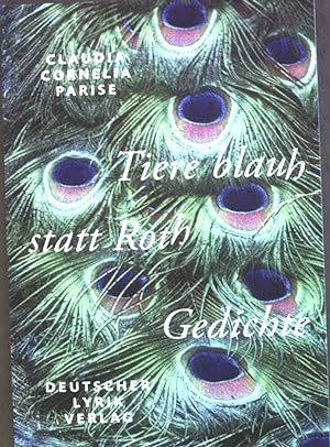 Seller image for Tiere, blauh statt Roth : Gedichte. (SIGNIERTES EXEMPLAR) for sale by books4less (Versandantiquariat Petra Gros GmbH & Co. KG)